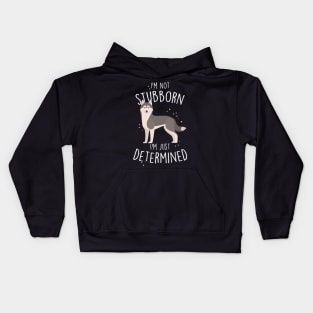 Husky Dog Not Stubborn Just Determined Grey Siberian Husky Kids Hoodie